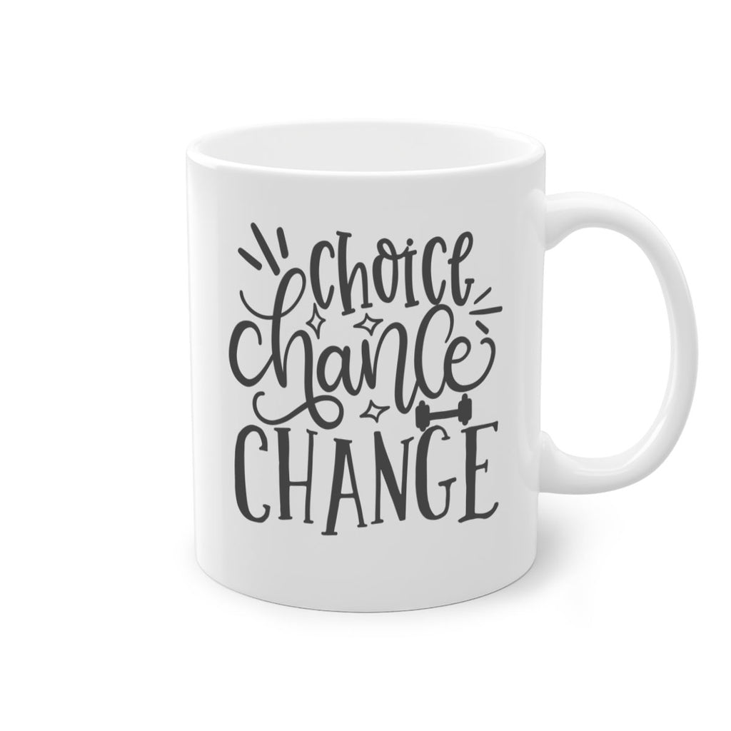 choice chance change Style 133#- motivation-Mug / Coffee Cup