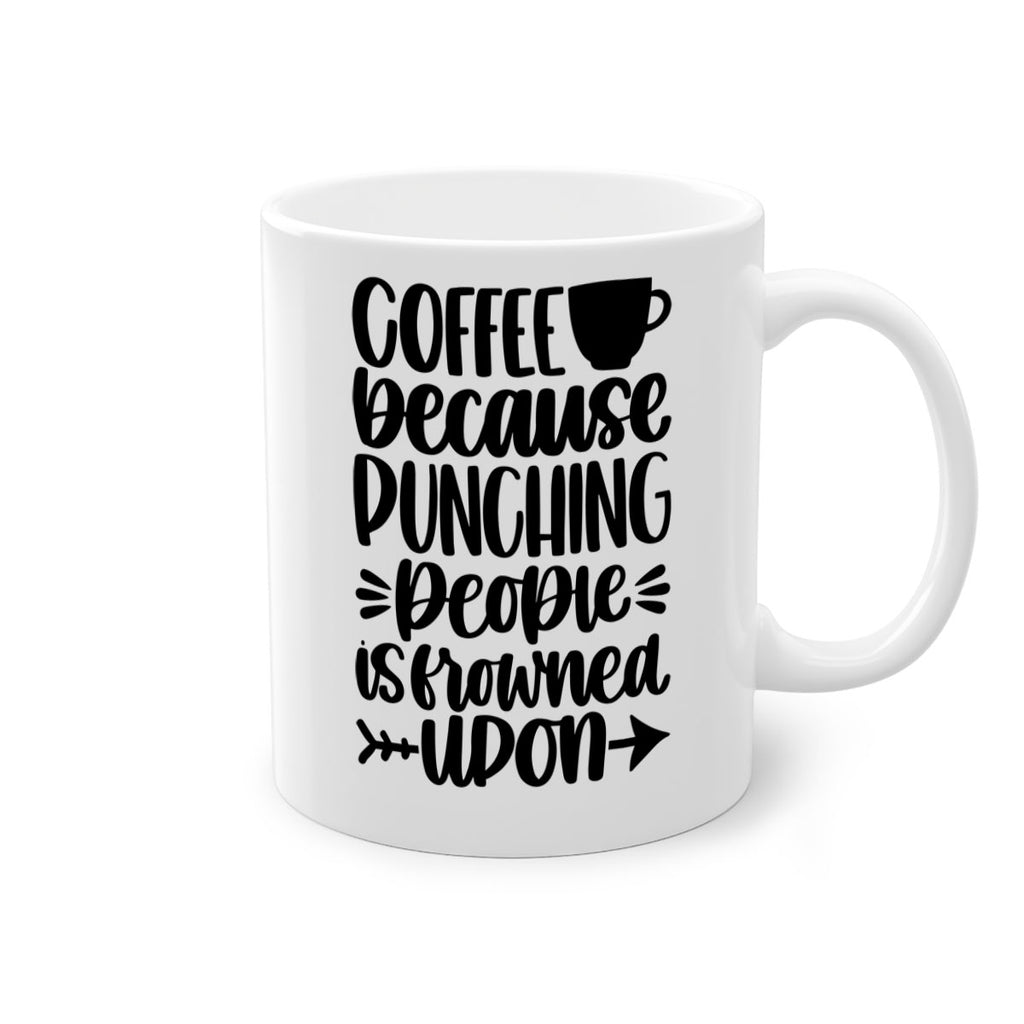 coffee because 170#- coffee-Mug / Coffee Cup