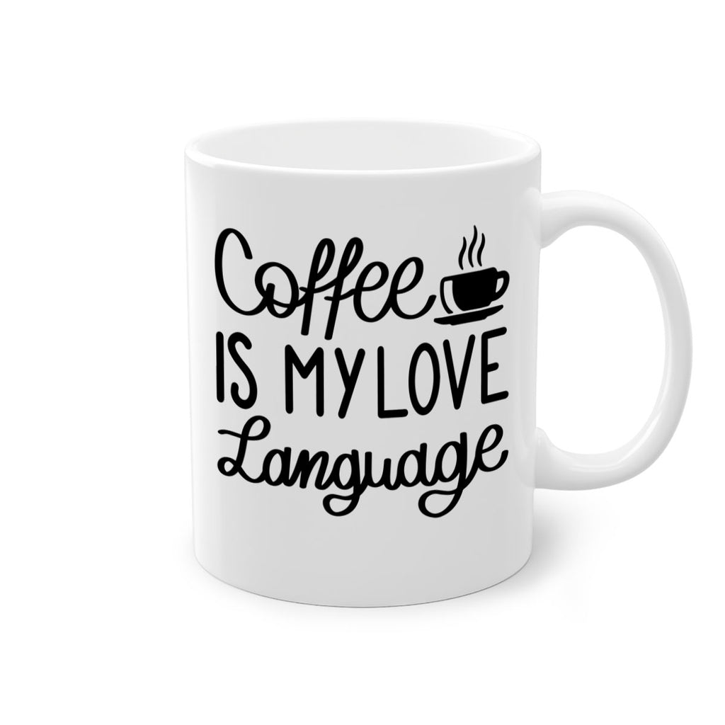 coffee is my love language 153#- coffee-Mug / Coffee Cup
