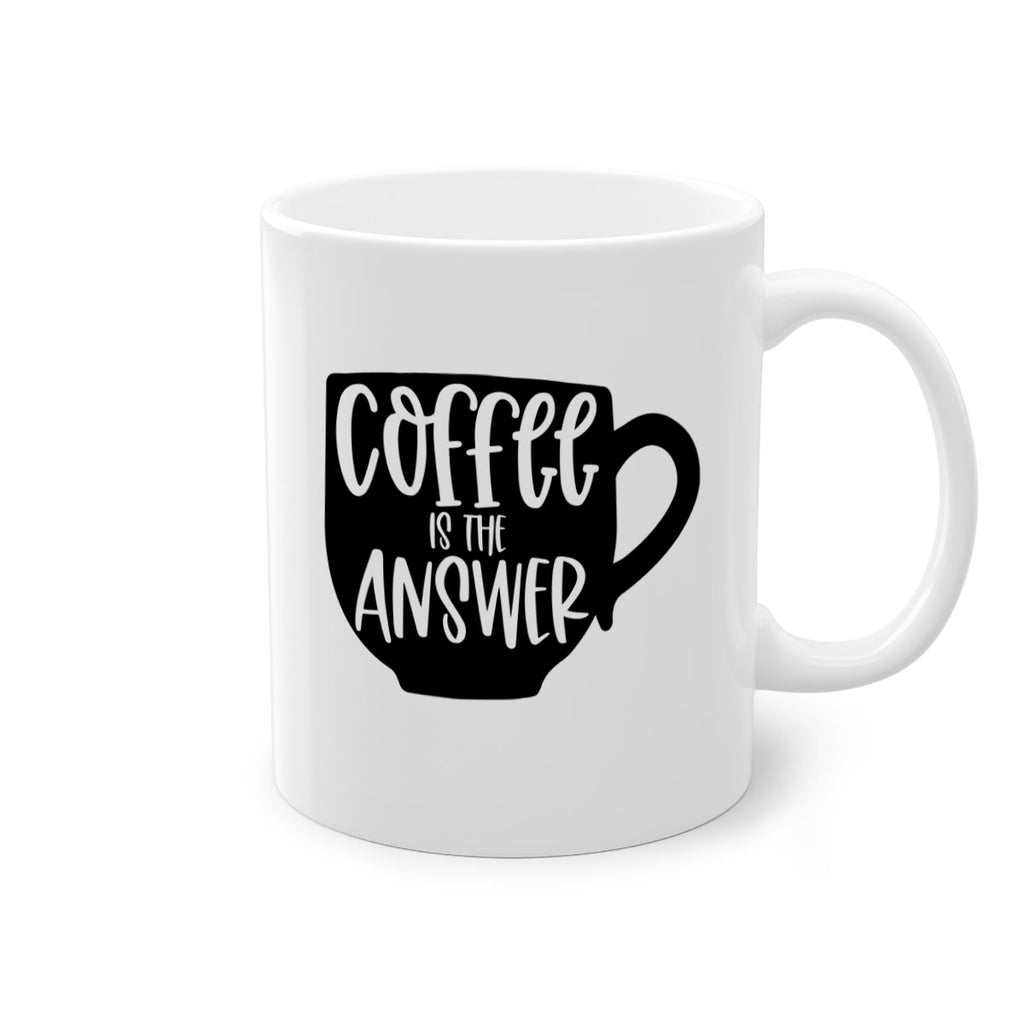 coffee is the answer 151#- coffee-Mug / Coffee Cup