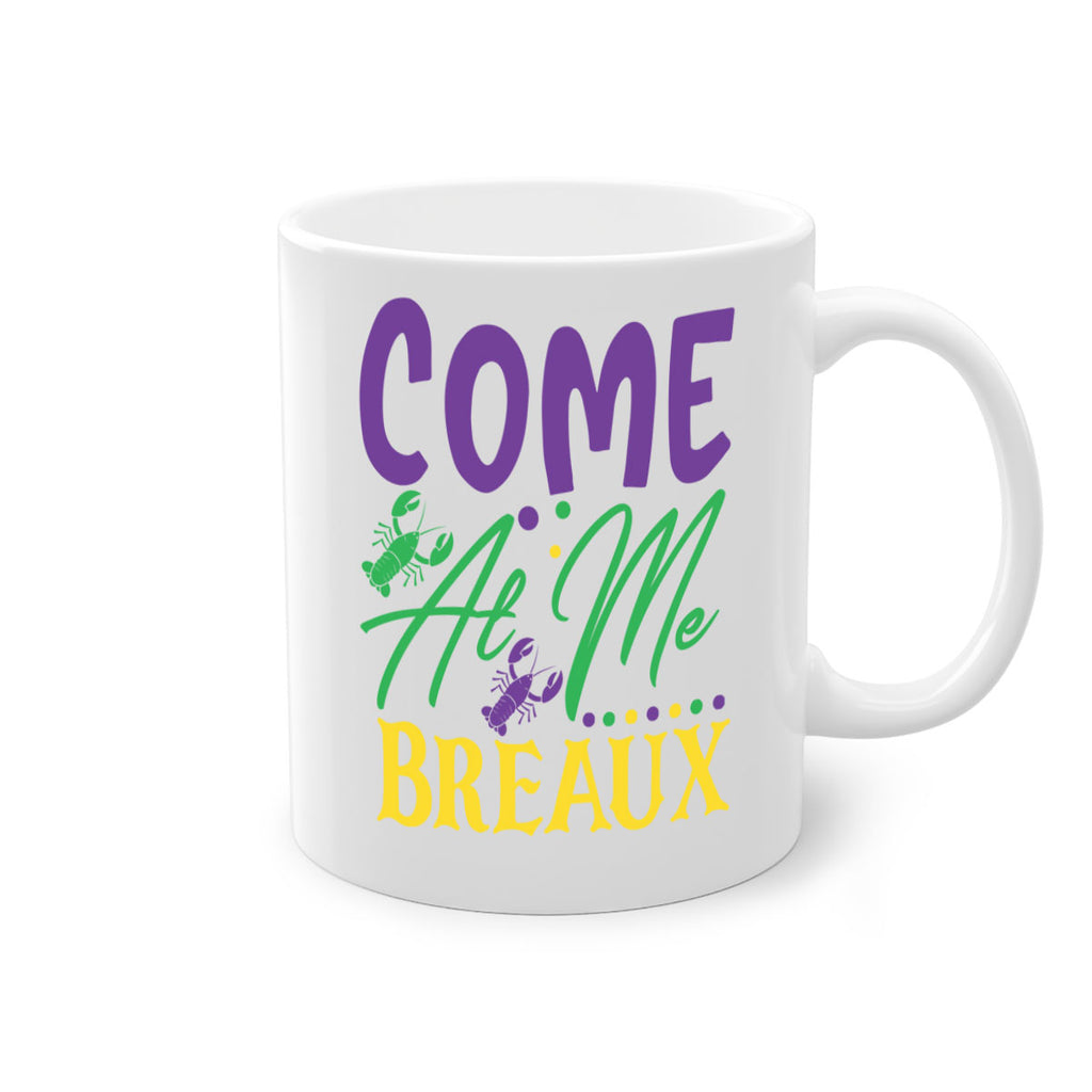 come at me breaux 84#- mardi gras-Mug / Coffee Cup