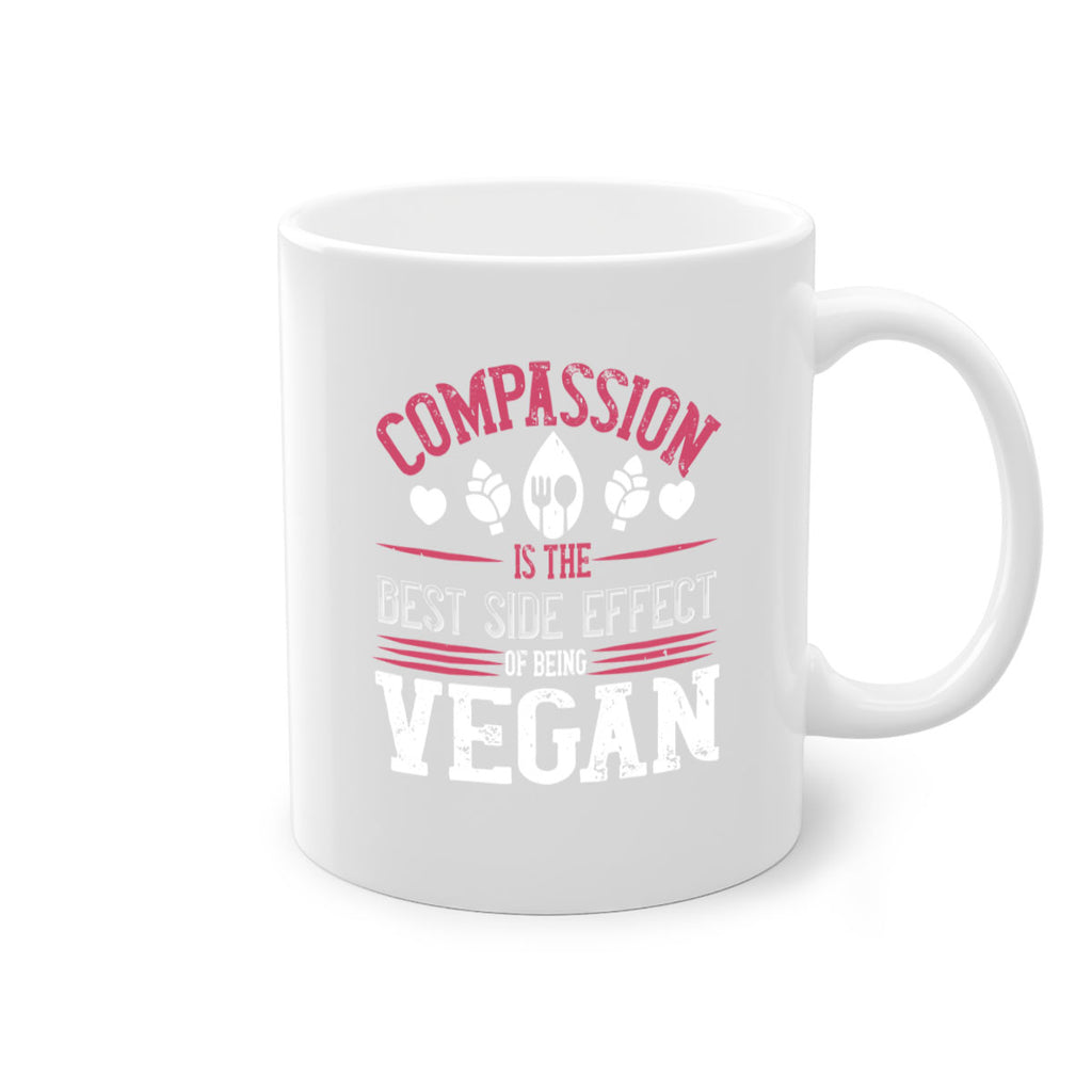 compassion is the best side effect of being vegan 145#- vegan-Mug / Coffee Cup