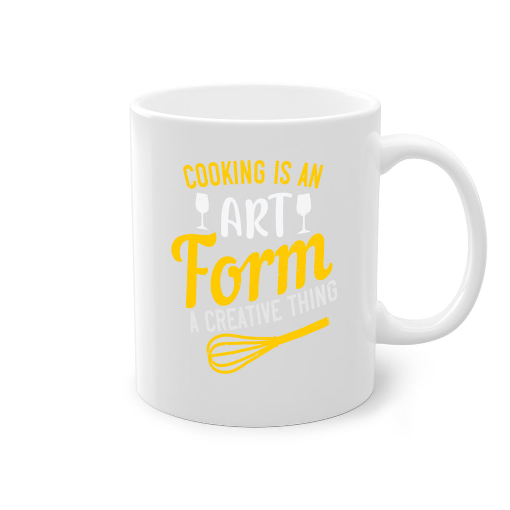 cooking is an art form a creative thing 45#- cooking-Mug / Coffee Cup