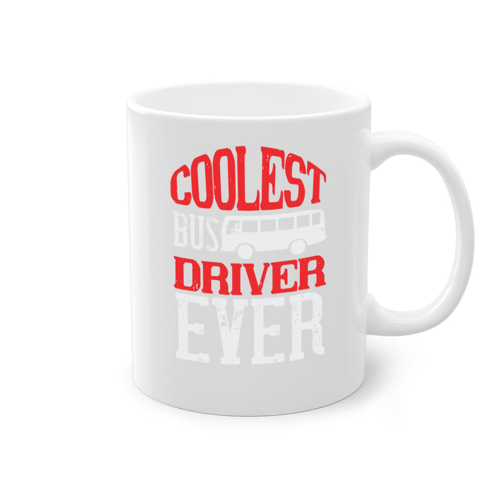 coolest bus driver ever Style 38#- bus driver-Mug / Coffee Cup