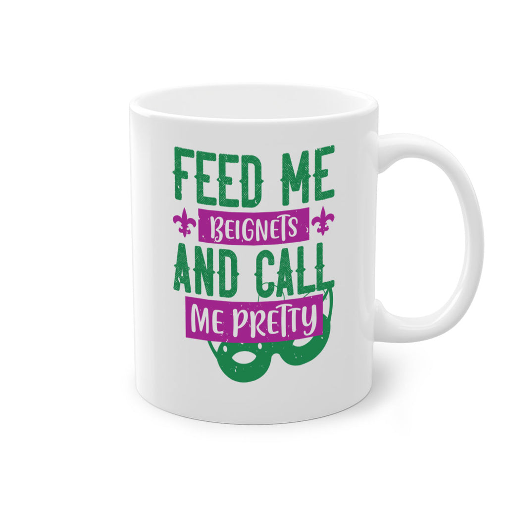 feed me beignets and call me pretty 71#- mardi gras-Mug / Coffee Cup
