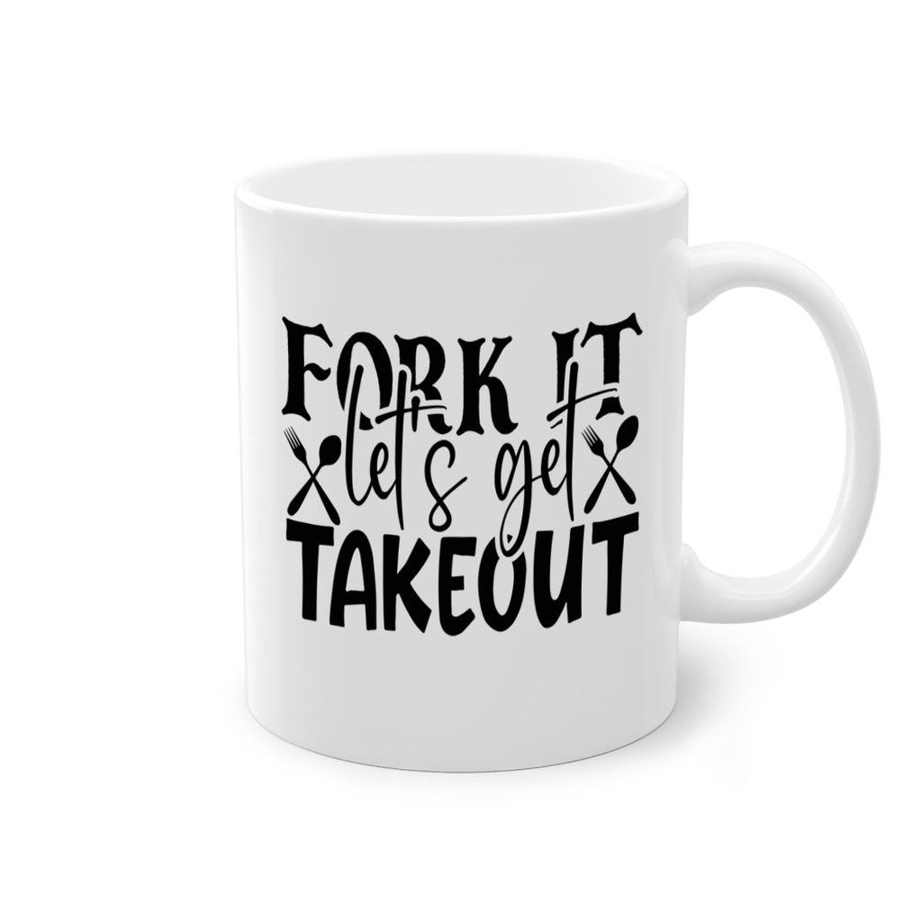 fork it lets get takeout 96#- kitchen-Mug / Coffee Cup