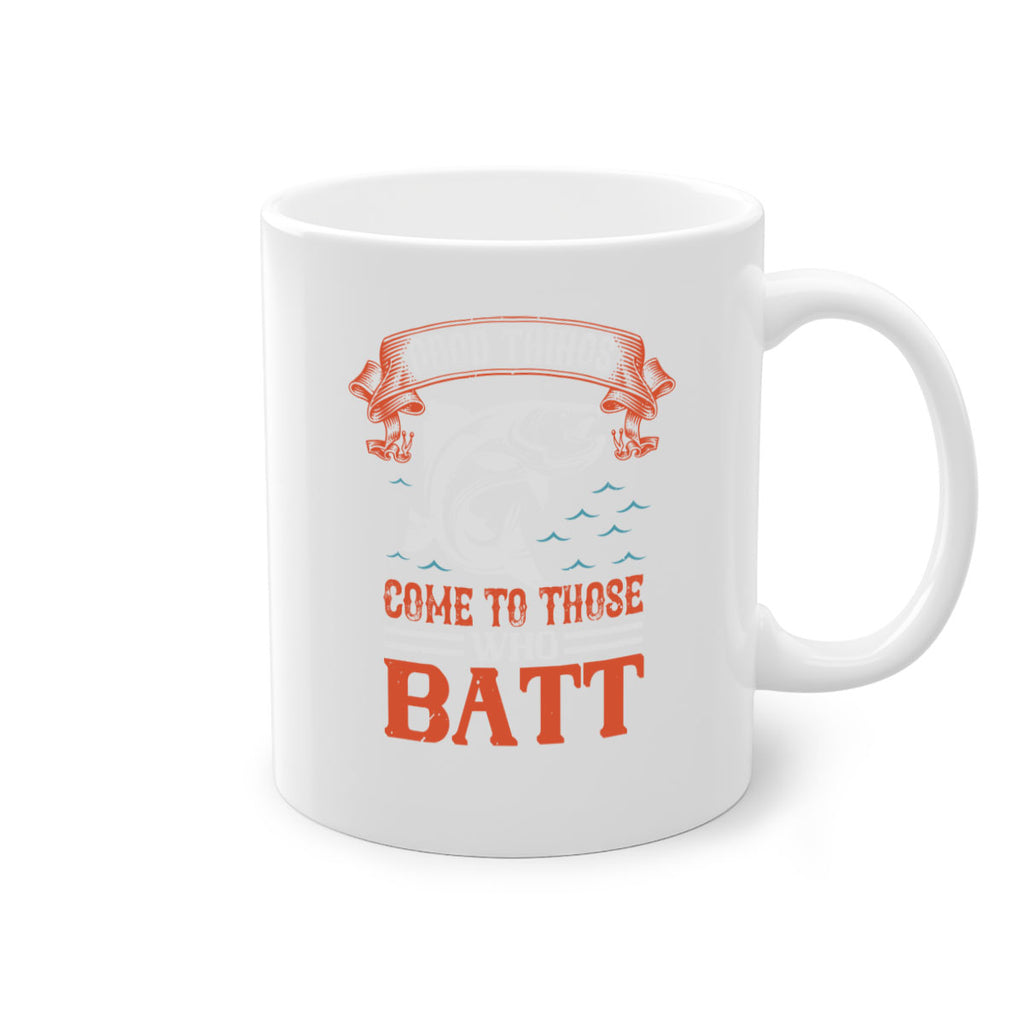good things come to those who batt 130#- fishing-Mug / Coffee Cup