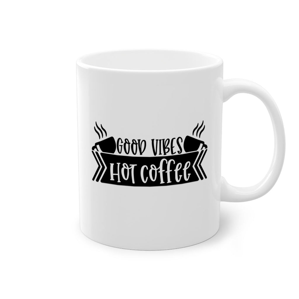 good vibes hot coffee 119#- coffee-Mug / Coffee Cup