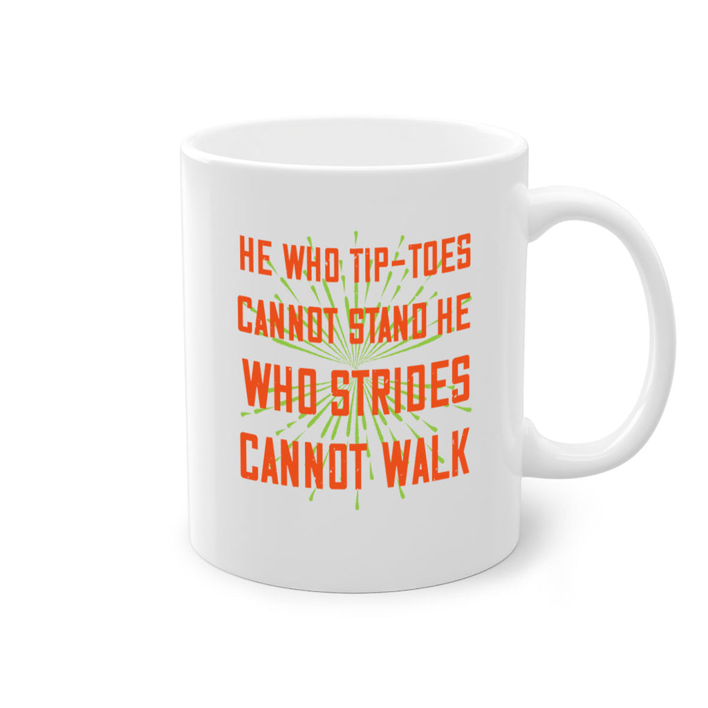 he who tiptoes cannot stand he who strides cannot walk 83#- walking-Mug / Coffee Cup