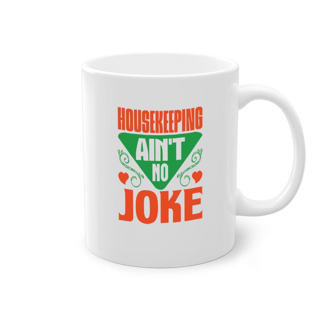 housekeeping aint no joke Style 29#- cleaner-Mug / Coffee Cup