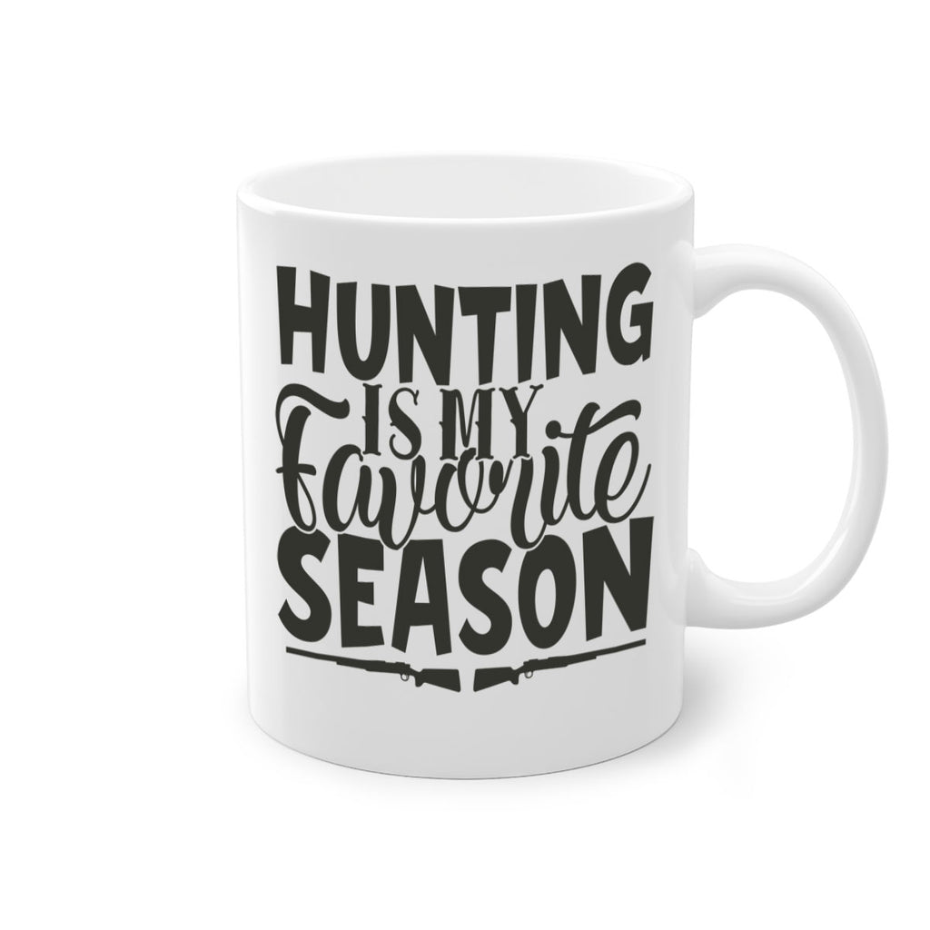 hunting is my favorite season 25#- hunting-Mug / Coffee Cup