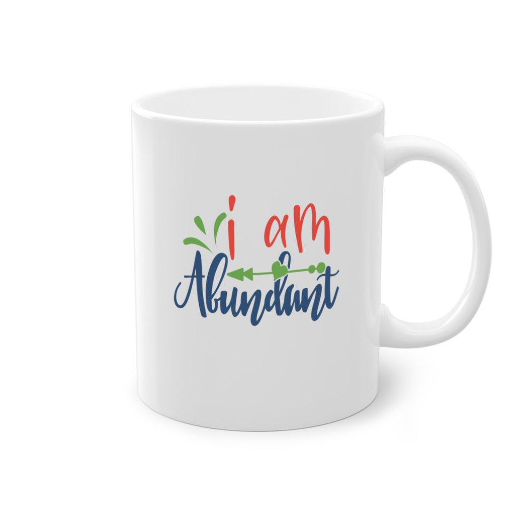 i am abundant Style 109#- motivation-Mug / Coffee Cup