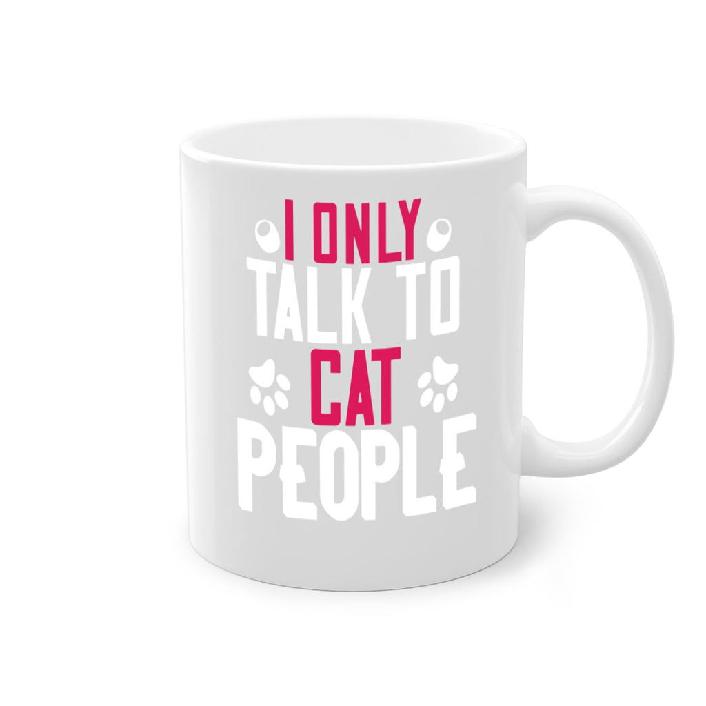i only talk to cat people Style 58#- cat-Mug / Coffee Cup