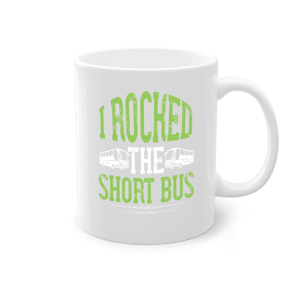 i rocked the short bus Style 26#- bus driver-Mug / Coffee Cup