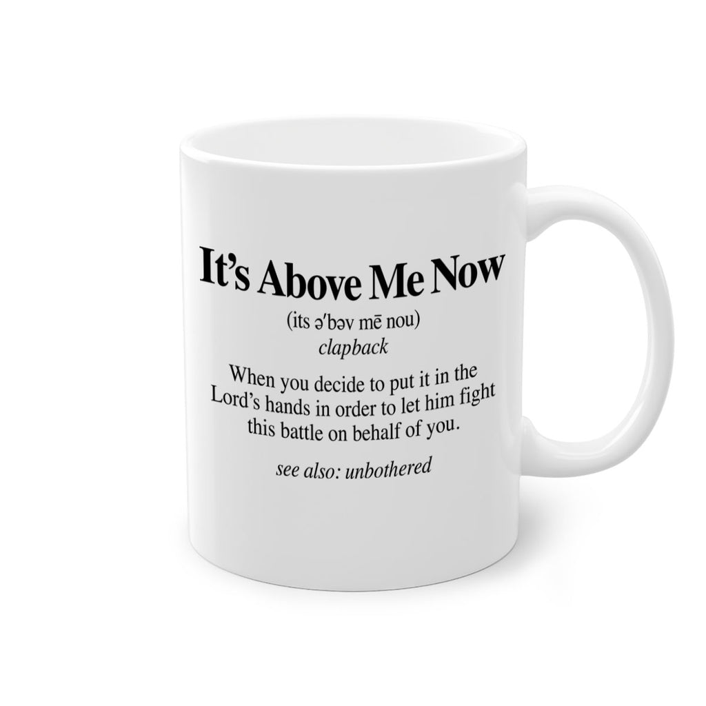 its above me now definition 104#- black words - phrases-Mug / Coffee Cup