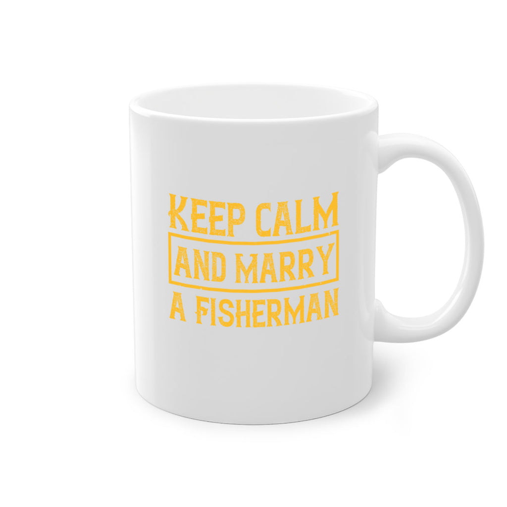 keep calm and marry a fisherman 246#- fishing-Mug / Coffee Cup