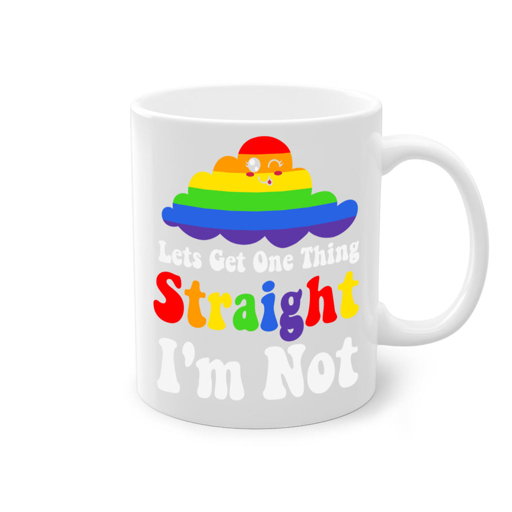 lets get one thing straight 107#- lgbt-Mug / Coffee Cup