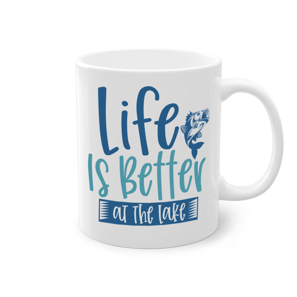 life is better at the lake 204#- fishing-Mug / Coffee Cup