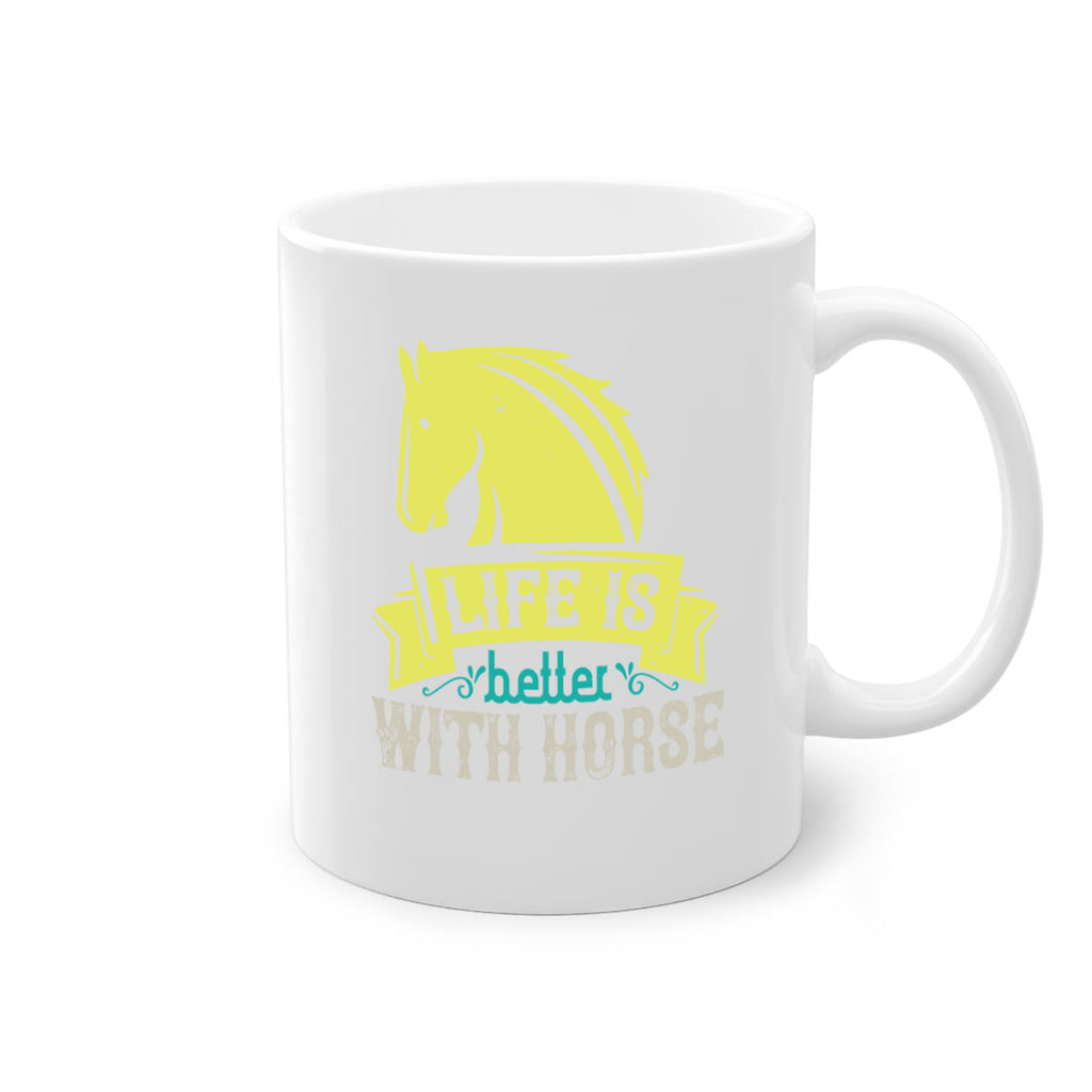 life is better with horse Style 29#- horse-Mug / Coffee Cup