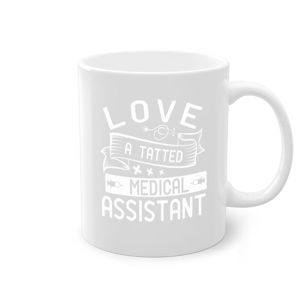 love a tatted medical assistant Style 37#- medical-Mug / Coffee Cup