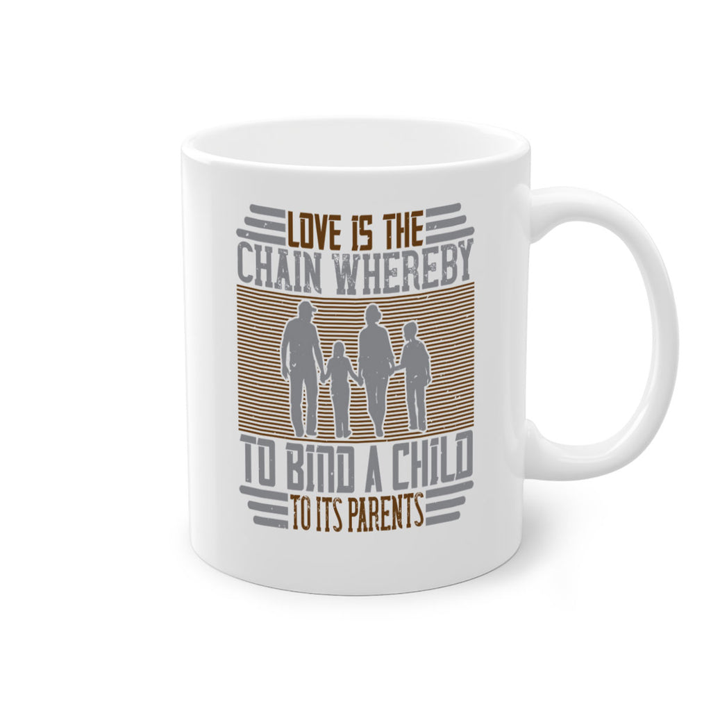 love is the chain whereby to bind a child to its parents 42#- parents day-Mug / Coffee Cup