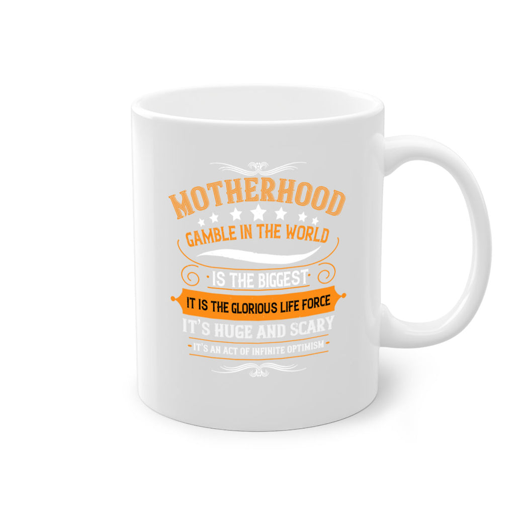 motherhood is the biggest gamble in the world 252#- mom-Mug / Coffee Cup