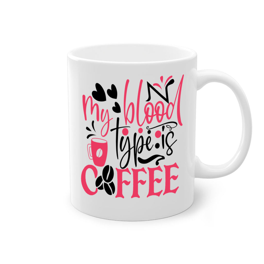 my blood type is coffee Style 375#- nurse-Mug / Coffee Cup
