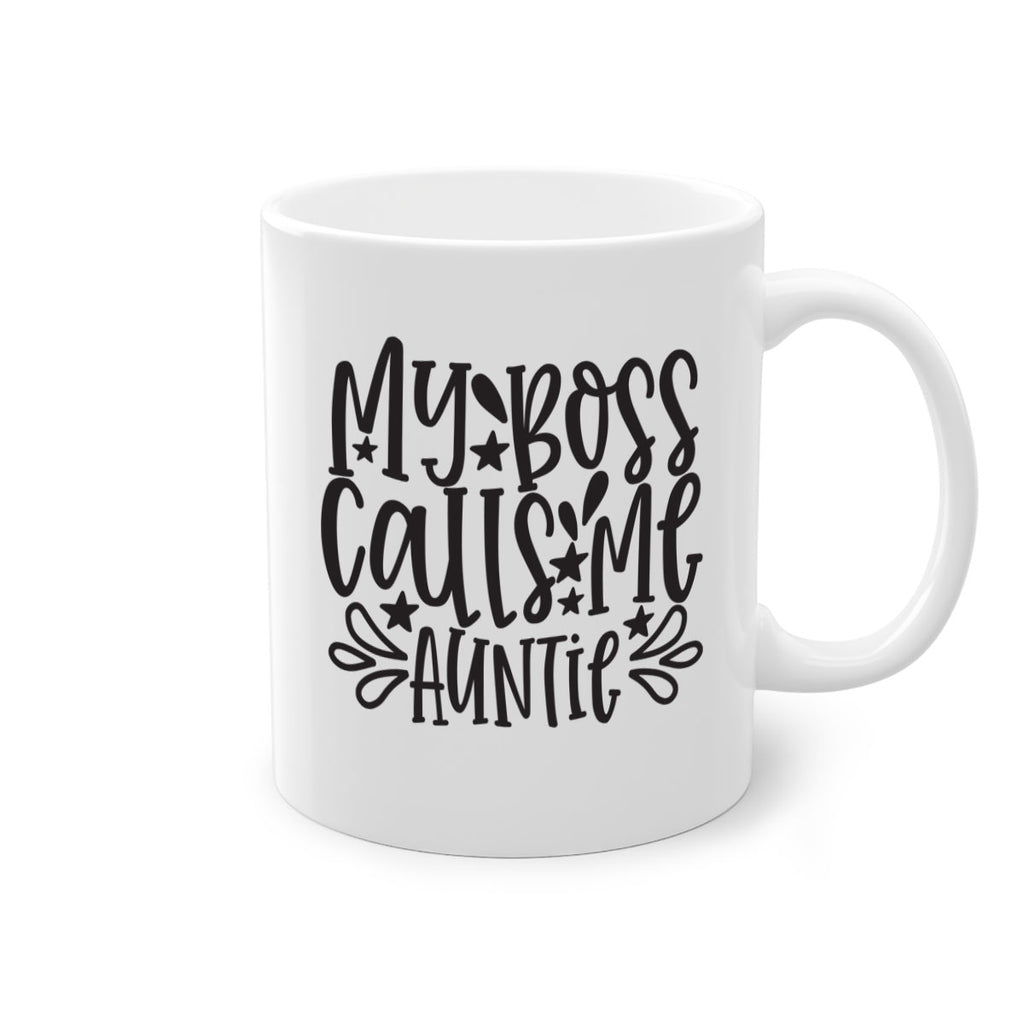 my boss calls me auntie 374#- mom-Mug / Coffee Cup