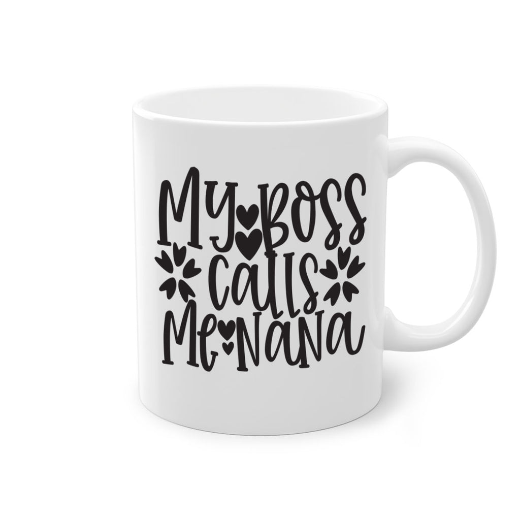 my boss calls me nana 372#- mom-Mug / Coffee Cup