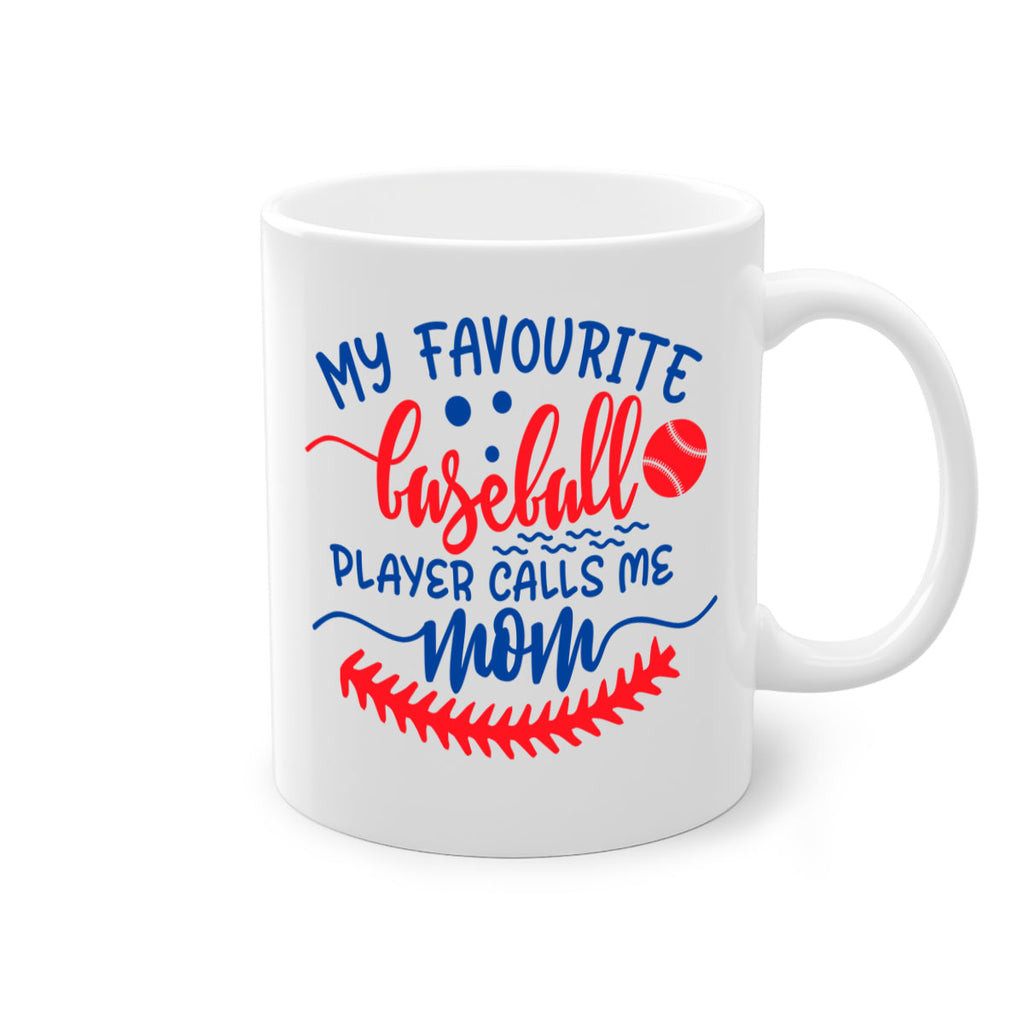 my favourite baseball player calls me mom 421#- mom-Mug / Coffee Cup
