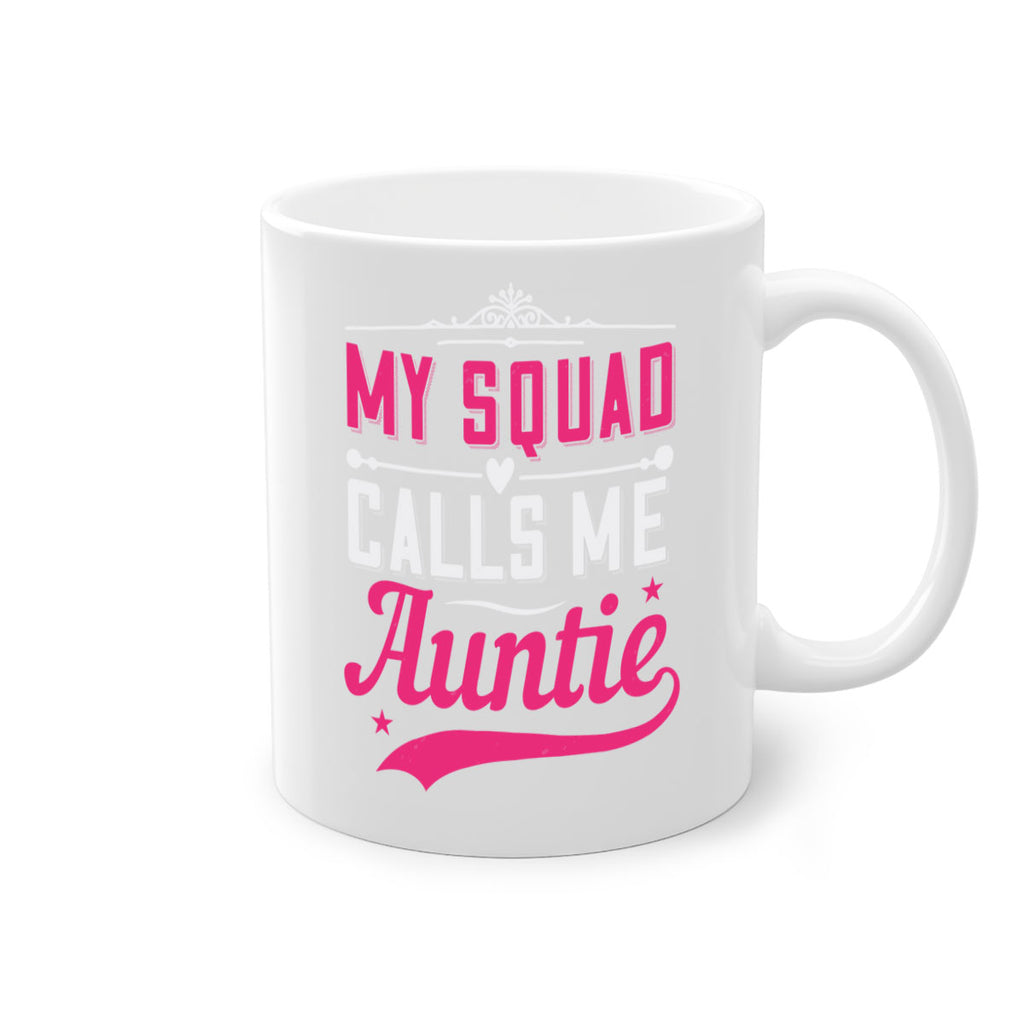 my squad calls me auntie Style 27#- aunt-Mug / Coffee Cup