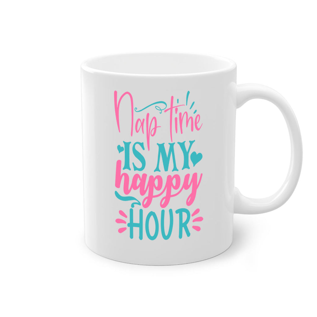 nap time is my happy hour 306#- mom-Mug / Coffee Cup
