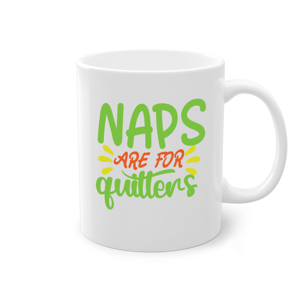 naps are for quitters 370#- mom-Mug / Coffee Cup