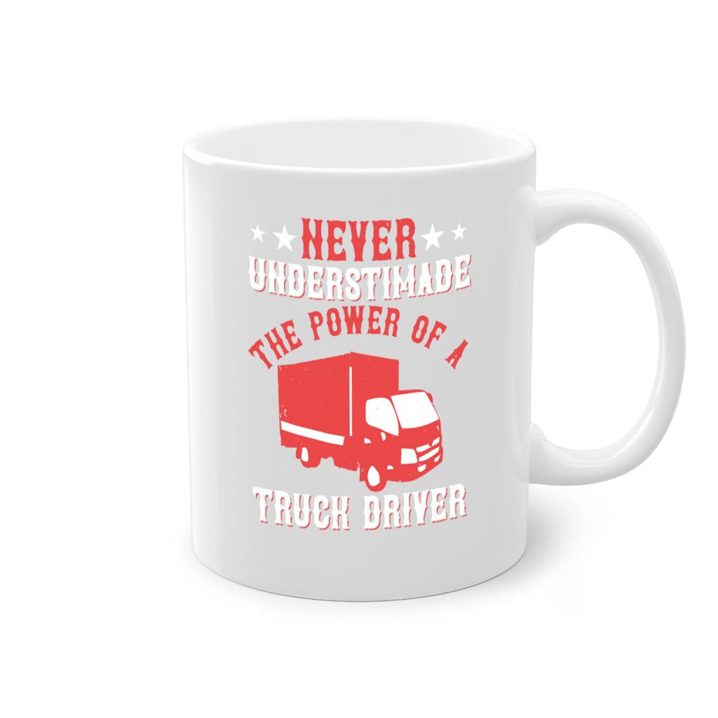 never understimade the power of a truck driver Style 27#- truck driver-Mug / Coffee Cup
