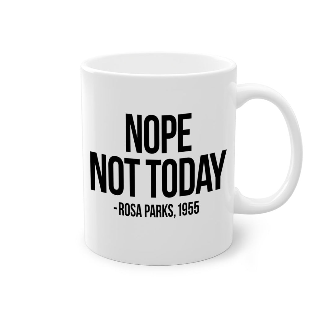 nope not today rosa parks 60#- black words - phrases-Mug / Coffee Cup