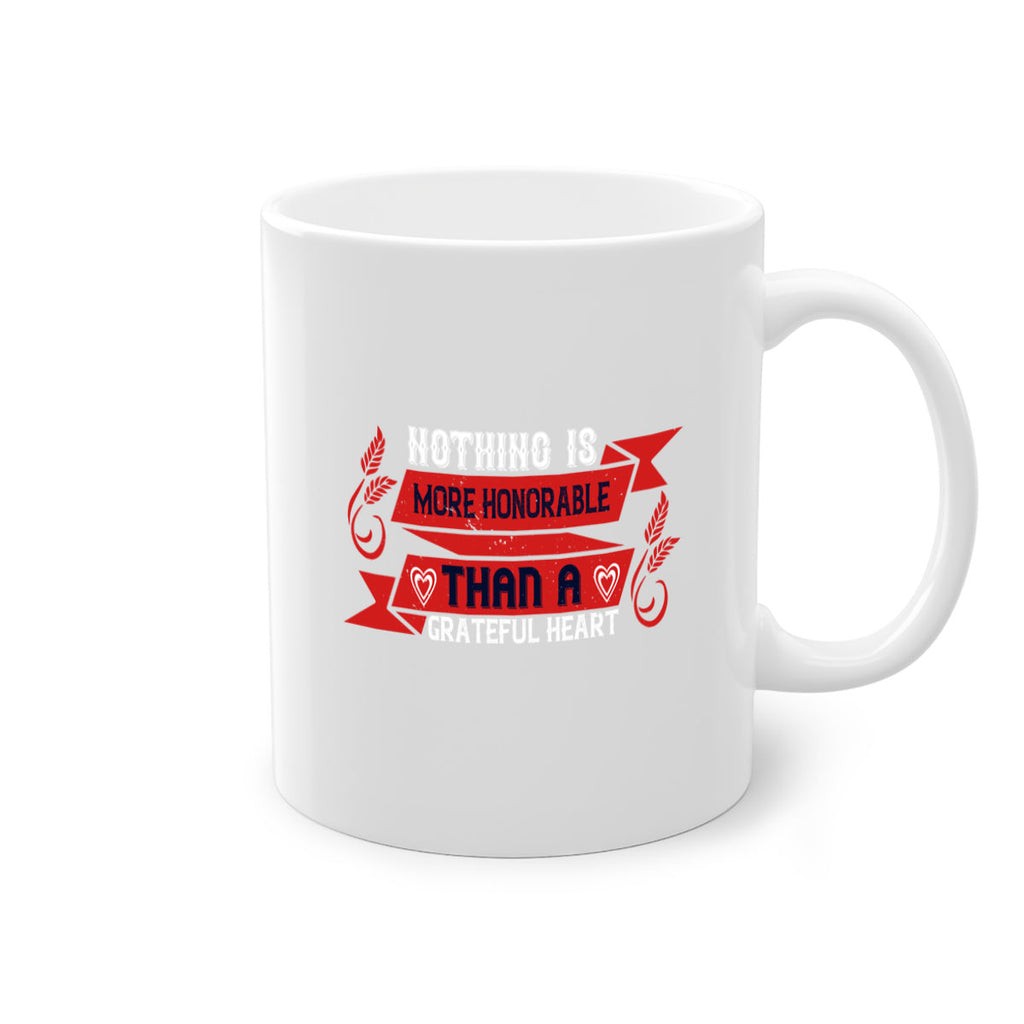 nothing is more honorable than a grateful heart 22#- thanksgiving-Mug / Coffee Cup