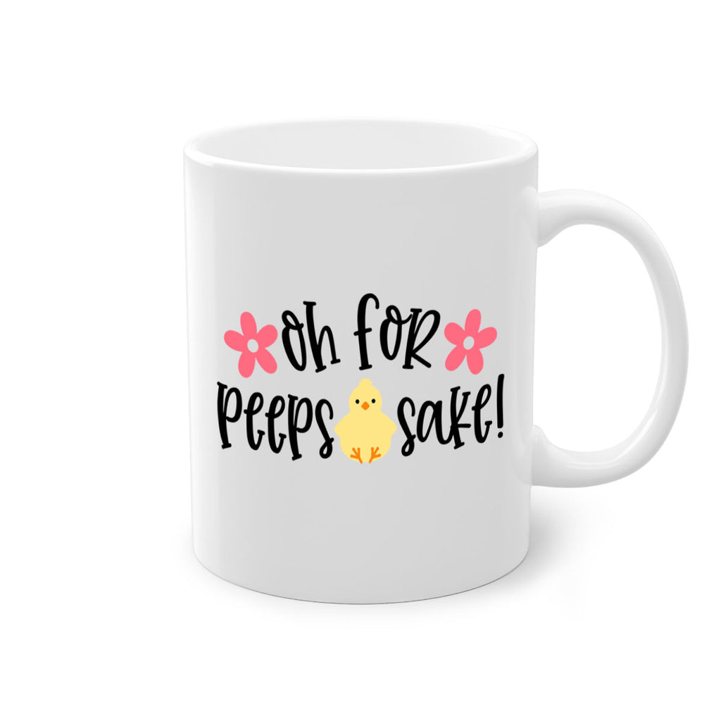 oh for peeps sake 13#- easter-Mug / Coffee Cup