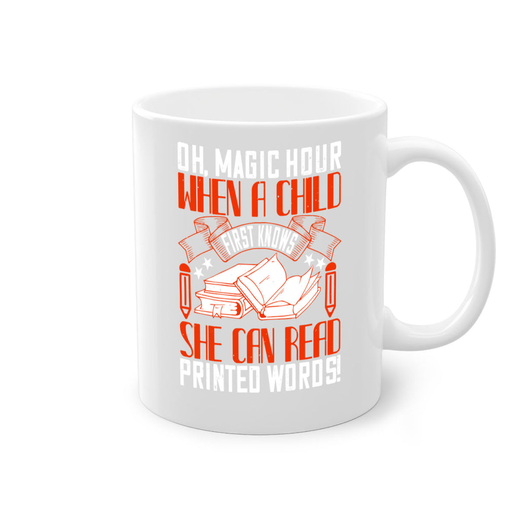 oh magic hour when a child first knows she can read printed words 57#- Reading - Books-Mug / Coffee Cup