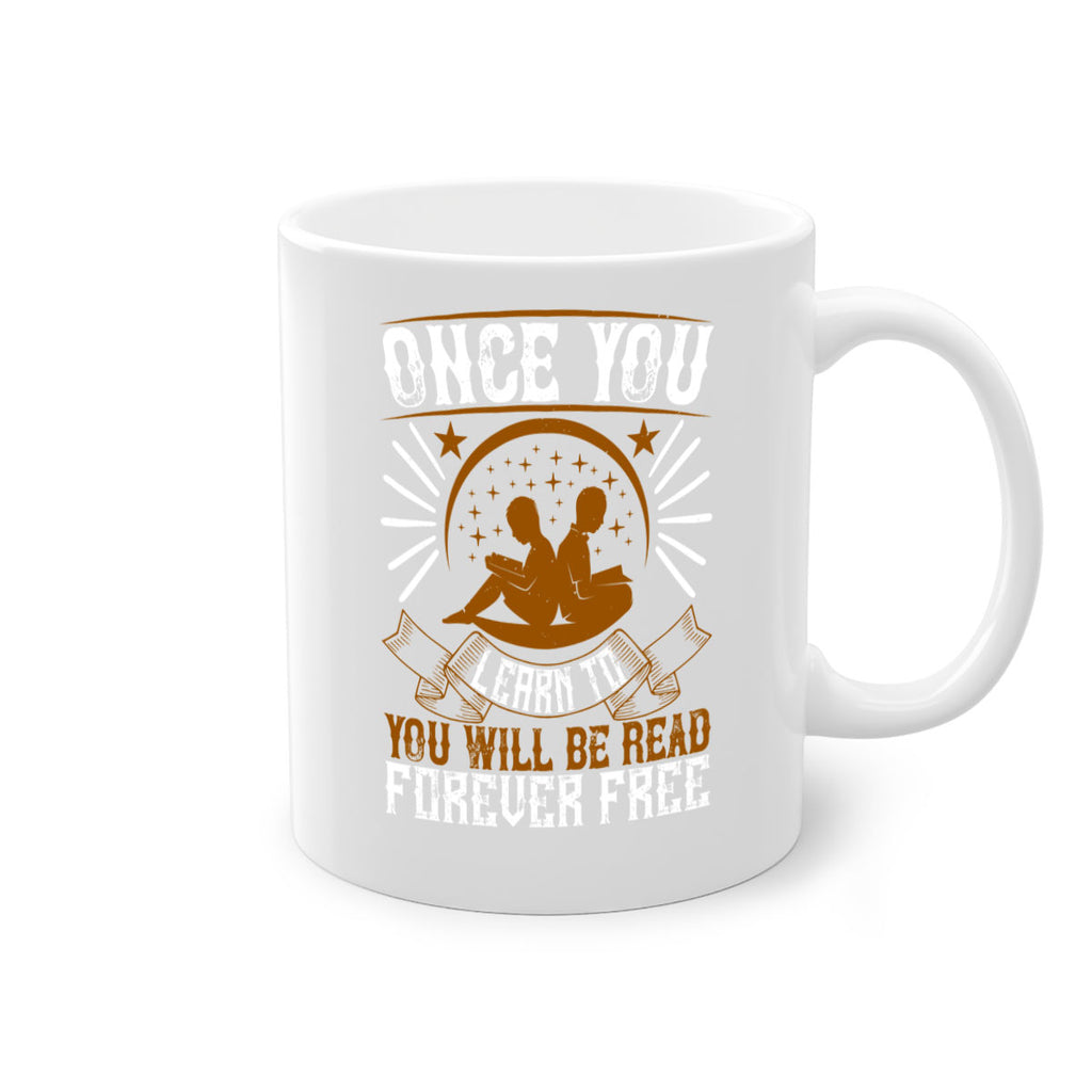 once you learn to read you will be forever free 56#- Reading - Books-Mug / Coffee Cup