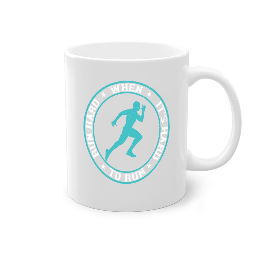 run hard when it’s hard to run 28#- running-Mug / Coffee Cup