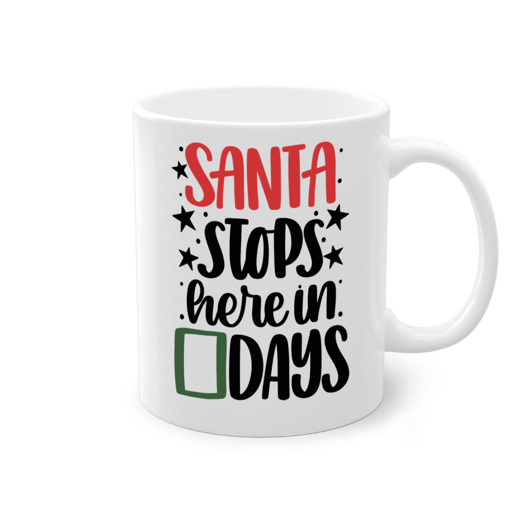 santa stops here in days 59#- christmas-Mug / Coffee Cup