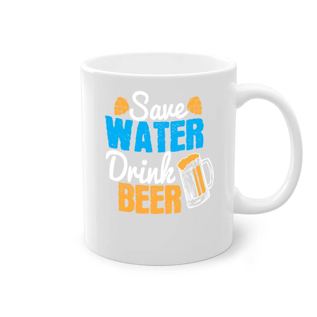 save water drink beer 12#- beer-Mug / Coffee Cup