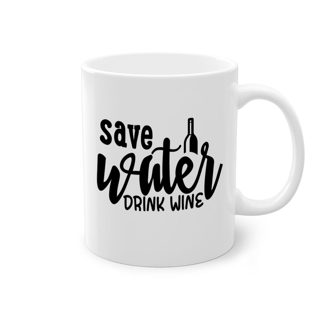save water drink wine 169#- wine-Mug / Coffee Cup