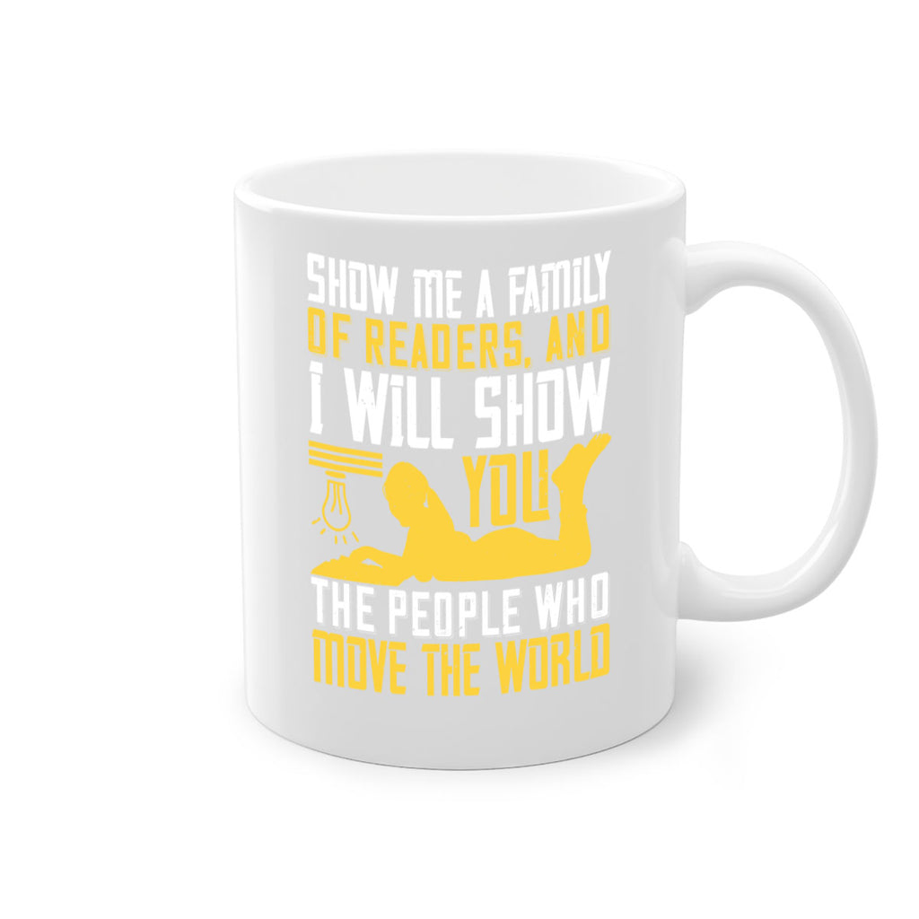 show me a family of readers and i will show you the people who move the world 14#- Reading - Books-Mug / Coffee Cup
