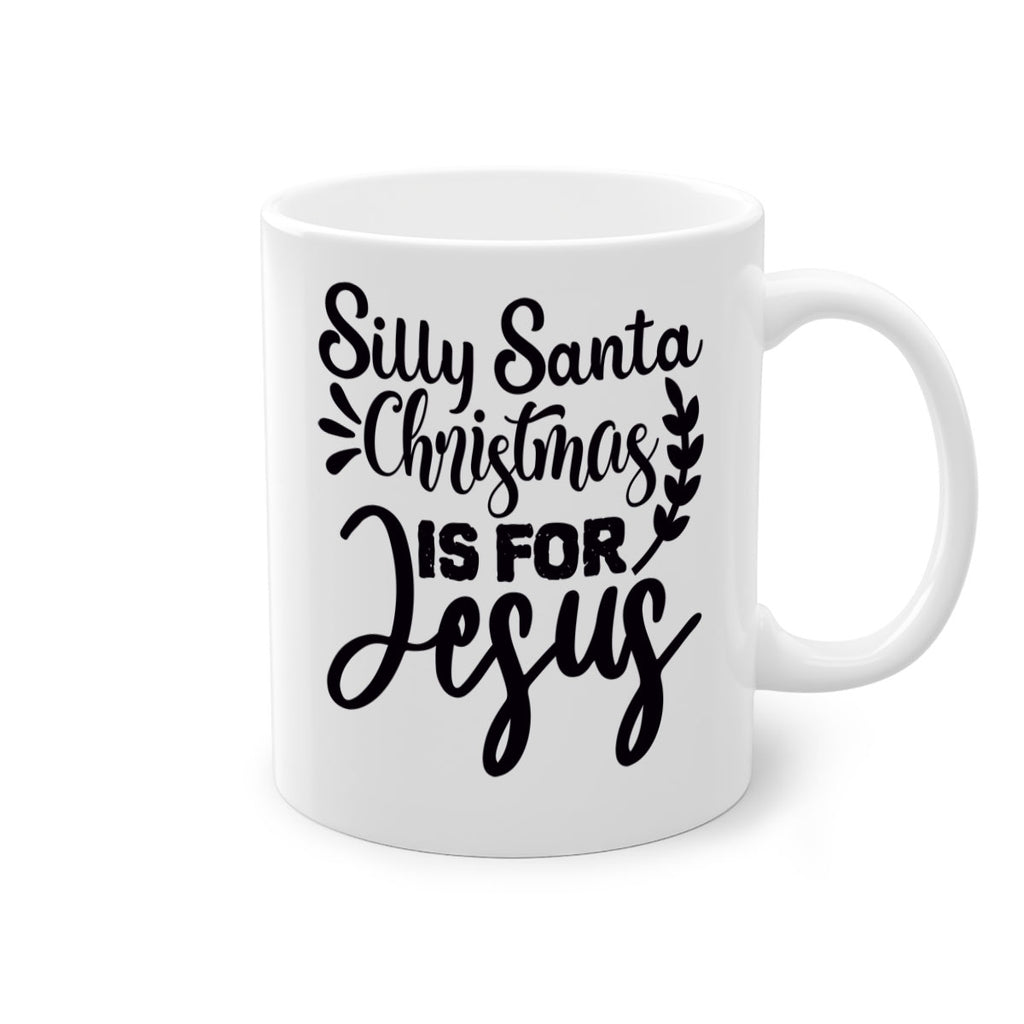 silly santa christmas is for jesus 440#- christmas-Mug / Coffee Cup