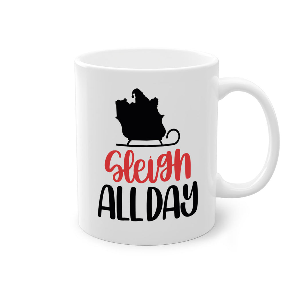 sleigh all day 46#- christmas-Mug / Coffee Cup