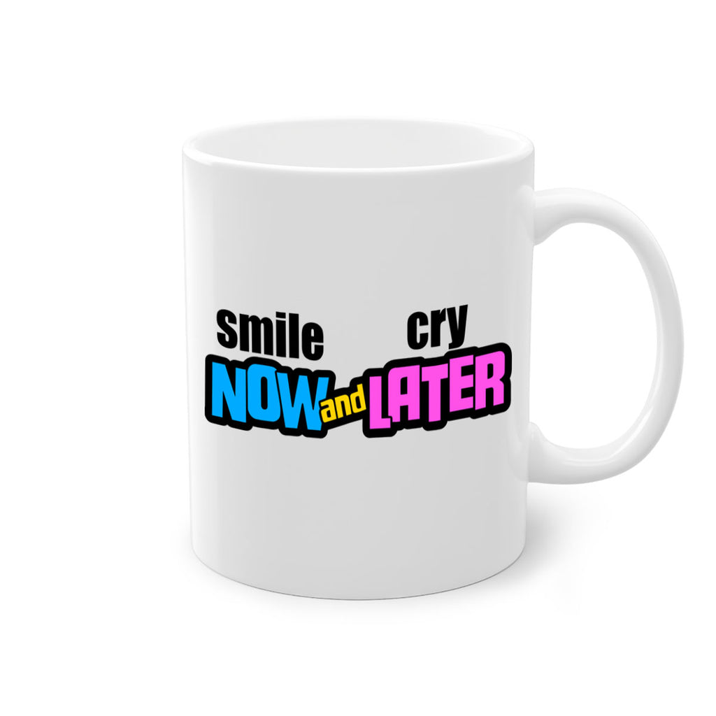 smile now and cry later 31#- black words - phrases-Mug / Coffee Cup