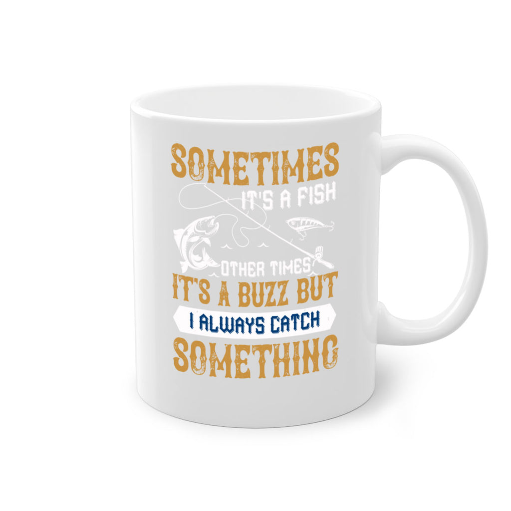sometimes its a fish other times 35#- fishing-Mug / Coffee Cup