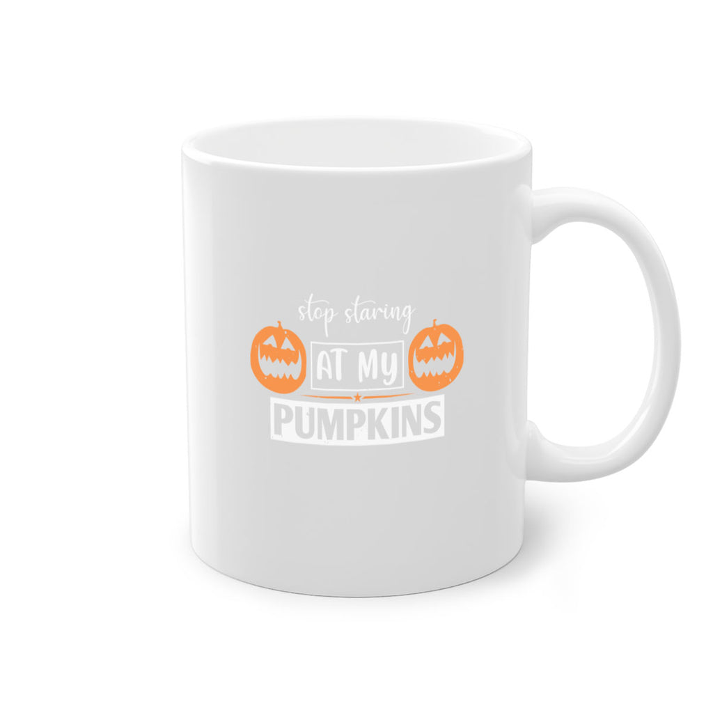 stop staring at my pumpkins 131#- halloween-Mug / Coffee Cup
