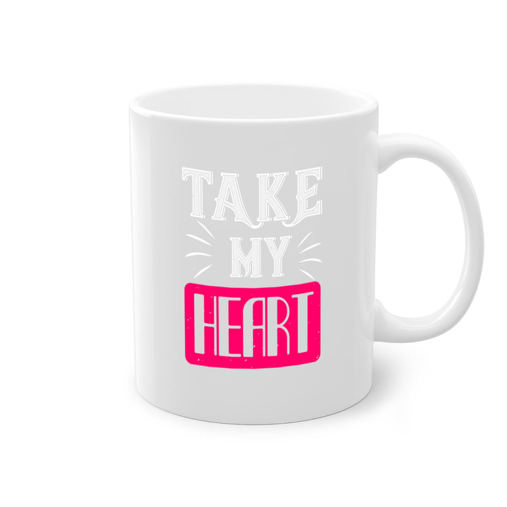 take my heart 8#- valentines day-Mug / Coffee Cup